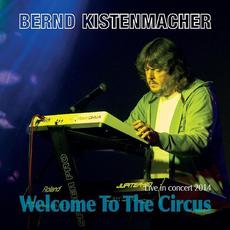 Welcome To The Circus mp3 Album by Bernd Kistenmacher