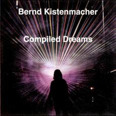 Compiled Dreams mp3 Album by Bernd Kistenmacher
