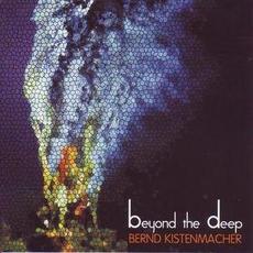 Beyond the Deep mp3 Album by Bernd Kistenmacher