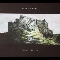 Trans-Reality mp3 Album by Love In Cage