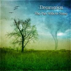 The Pain Without Name mp3 Album by Dreamerion