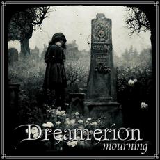Mourning mp3 Album by Dreamerion