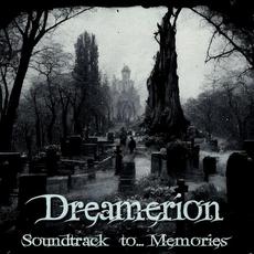 Soundtrack To... Memories mp3 Album by Dreamerion