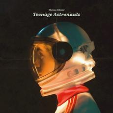 Teenage Astronauts mp3 Album by Thomas Dybdahl