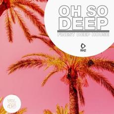Oh So Deep: Finest Deep House, Vol. 45 mp3 Compilation by Various Artists