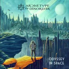 Odyssey in Space mp3 Album by Archetype of Disorder