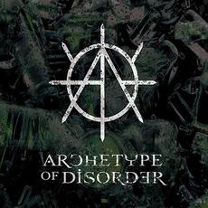 Archetype of Disorder mp3 Album by Archetype of Disorder