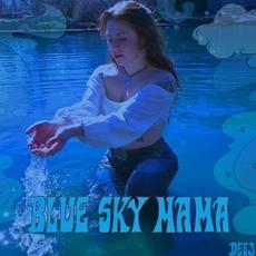 Blue Sky Mama mp3 Album by Deej