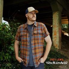 Troublemaker mp3 Album by Trey Lewis