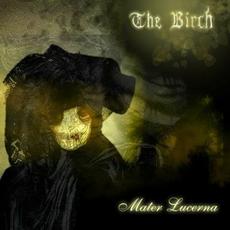 Mater Lucerna mp3 Album by The Birch