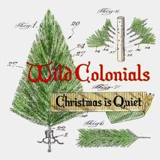 Christmas is Quiet mp3 Single by Wild Colonials