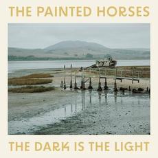 The Dark Is The Light mp3 Single by The Painted Horses