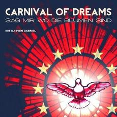 Sag mir wo die Blumen sind mp3 Single by Carnival Of Dreams