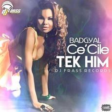 Tek Him mp3 Single by Ce'Cile