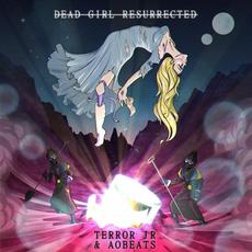 Dead Girl Resurrected mp3 Album by Terror Jr