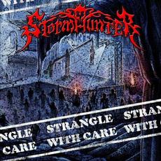 Strangle with Care mp3 Album by Stormhunter