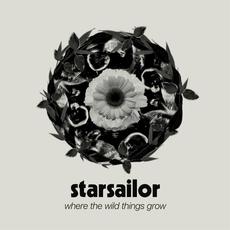 Where the Wild Things Grow mp3 Album by Starsailor