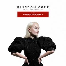 Kingdom Come (The SoundFactory Remixes) mp3 Single by Anna Bergendahl