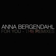For You (The Remixes) mp3 Single by Anna Bergendahl