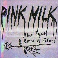 Blue Eyes (River of Glass) mp3 Single by Pink Milk