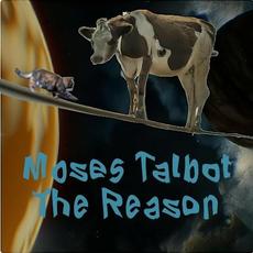 The Reason mp3 Album by Moses Talbot