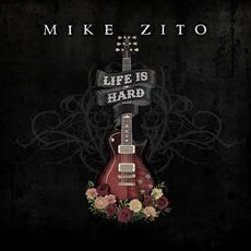 Life Is Hard mp3 Album by Mike Zito