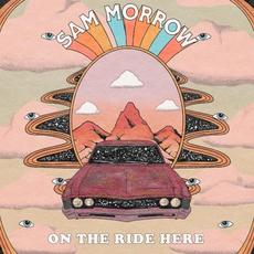 On The Ride Here mp3 Album by Sam Morrow