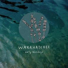 Early Recordings mp3 Album by Waxahatchee