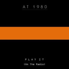 Play It (On the Radio) mp3 Single by At 1980