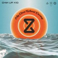 My Own Worst Enemy mp3 Single by Chin Up, Kid