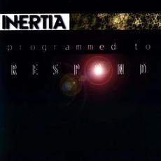Programmed to respond mp3 Album by Inertia