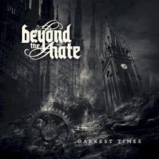 Darkest Times mp3 Album by Beyond the Hate