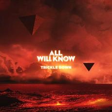Trickle Down mp3 Single by All Will Know