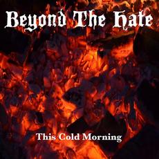 This Cold Morning mp3 Single by Beyond the Hate