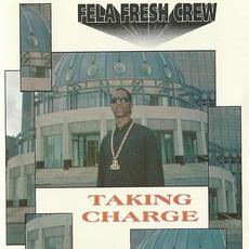 Taking Charge mp3 Album by Fela Fresh Crew