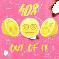 Out Of It mp3 Album by 408