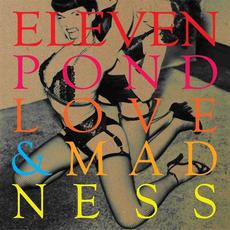 Love & Madness mp3 Album by Eleven Pond