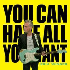 You Can Have All You Want mp3 Album by Erik Winger