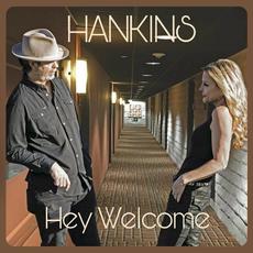 Hey Welcome mp3 Album by Hankins