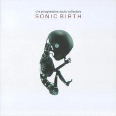 Sonic Birth mp3 Album by The Progressive Souls Collective