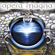 El Último Caballero (X Aniversario) mp3 Album by Opera Magna