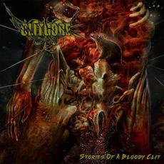 Stories of a Bloody Clit mp3 Album by Clitgore