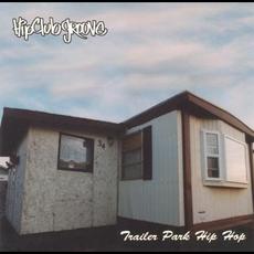 Trailer Park Hip Hop mp3 Album by Hip Club Groove