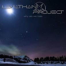 Why Are We Here mp3 Album by Leviathan Project