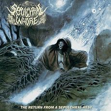 The Return From a Sepulchral Rest mp3 Album by Sepulchral Whore