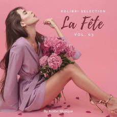 Kolibri - La Fête Selection, Vol. 3 mp3 Compilation by Various Artists