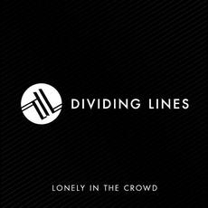 Lonely In The Crowd mp3 Album by Dividing Lines