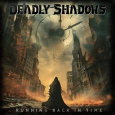 Running Back in Time mp3 Album by Deadly Shadows