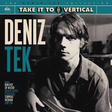 Take It to the Vertical (Re-Issue) mp3 Album by Deniz Tek