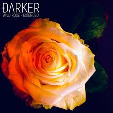 Wild Rose (Extended) mp3 Album by Darker